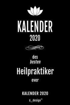 Kalender 2020 für Heilpraktiker: Wochenplaner / Tagebuch / Journal für das ganze Jahr: Platz für Notizen, Planung / Planungen / Planer , Erinnerungen und Sprüche (German Edition)