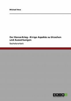 Paperback Der Korea-Krieg - Einige Aspekte zu Ursachen und Auswirkungen [German] Book