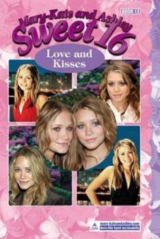 Sweet 16, Book 13: Love and Kisses - Book #13 of the Sweet Sixteen