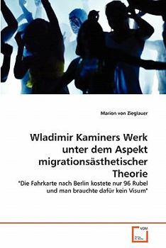 Paperback Wladimir Kaminers Werk unter dem Aspekt migrationsästhetischer Theorie [German] Book