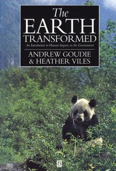Paperback The Earth Transformed: An Introduction to Human Impacts on the Environment Book