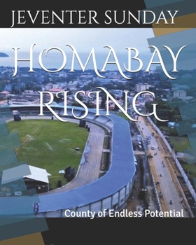 Paperback Homabay Rising: County of Endless Potential Book