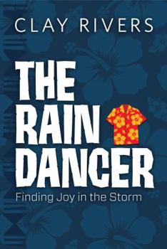 Paperback The Raindancer: Finding Joy in the Storm Book