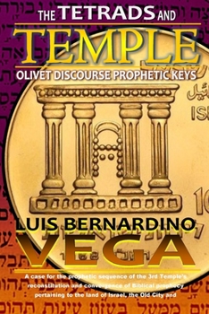 Paperback The Tetrad and the Temple: Olivet Discourse - Prophetic Keys Book