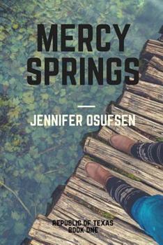 Mercy Springs - Book #1 of the Republic of Texas