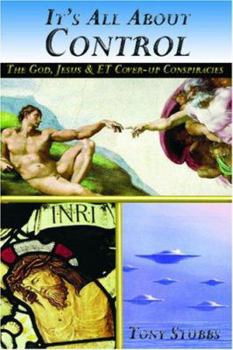 Paperback It's All about Control: The God, Jesus and ET Coverup Book