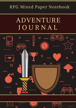 Adventure Journal: RPG Notebook: Mixed paper: Ruled & Dot Grid: For Tabletop role playing gamers