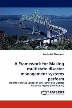 Paperback A Framework for Making Multistate Disaster Management Systems Perform Book