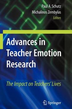 Paperback Advances in Teacher Emotion Research: The Impact on Teachers' Lives Book