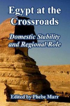 Paperback Egypt at the Crossroads: Domestic Stability and Regional Role Book