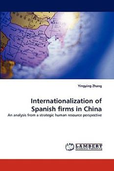 Paperback Internationalization of Spanish Firms in China Book