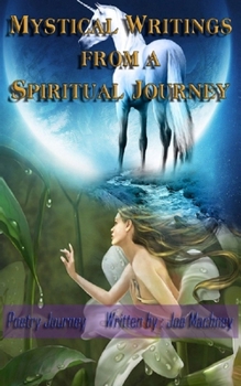 Paperback Mystical Writings From A Spiritual Journey Book