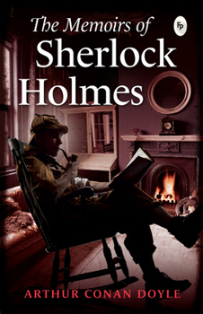 The Memoirs of Sherlock Holmes - Book #4 of the Sherlock Holmes