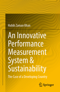 An Innovative Performance Measurement System & Sustainability: The Case of a Developing Country
