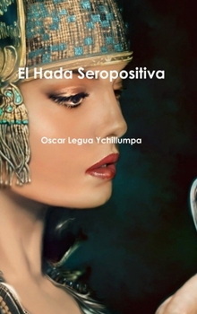 Hardcover El Hada Seropositiva [Spanish] Book