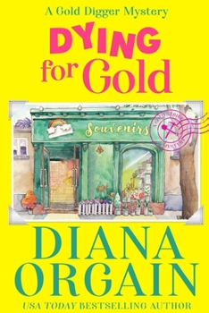 Paperback Dying for Gold: Gold Strike: A Gold Digger Mystery Book 1 Book