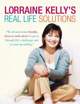 Hardcover Lorraine Kelly's Real Life Solutions For Real People Book