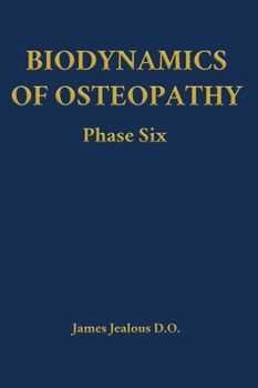 Biodynamics of Osteopathy Phase Six
