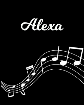 Paperback Alexa: Sheet Music Note Manuscript Notebook Paper - Personalized Custom First Name Initial A - Musician Composer Instrument C Book