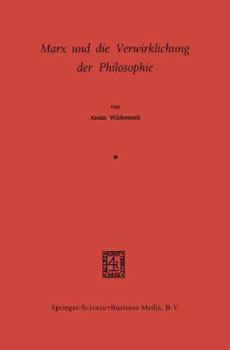 Paperback Marx Und Die Verwirklichung Der Philosophie [German] Book