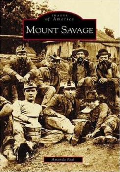 Mount Savage - Book  of the Images of America: Maryland