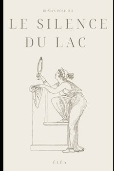 Paperback Le silence du lac [French] Book