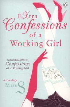 Paperback Extra Confessions of a Working Girl: A True Story Book