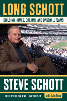 Hardcover Long Schott: Building Homes, Dreams, and Baseball Teams Book