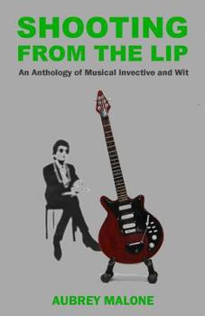 Paperback Shooting From The Lip: An Anthology of Musical Invective and Wit Book