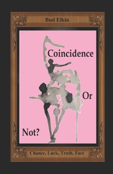 Paperback Coincidence or Not: Chance, Luck, Truth, Fact Book