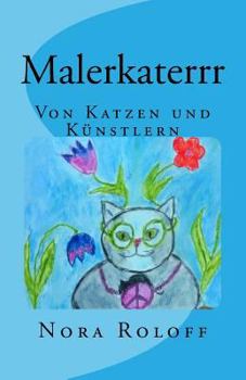 Paperback Malerkaterrr: Von Katzen und Kuenstlern [German] Book