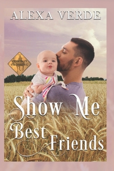 Paperback Show Me Best Friends: Small-Town Single-Father Cowboy Romance Book