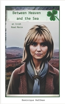 Paperback Between Heaven and the Sea: an Irish road movie Book