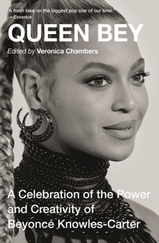 Paperback Queen Bey: A Celebration of the Power and Creativity of Beyoncé Knowles-Carter Book