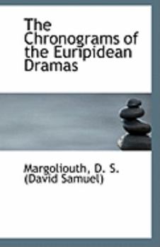 The Chronograms of the Euripidean Dramas