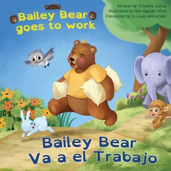 Paperback Bailey Bear Va a el Trabajo [Spanish] [Large Print] Book