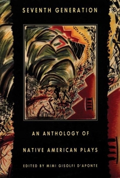Paperback Seventh Generation: An Anthology of Native American Plays Book