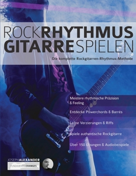 Paperback Rock-Rhythmusgitarre Spielen: Die komplette Rockgitarren-Rhythmus-Methode [German] Book