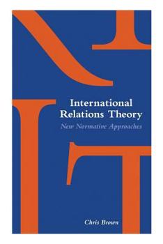 Paperback International Relations Theory: New Normative Approaches Book