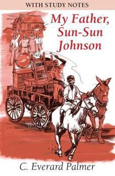 Paperback My Father, Sun-Sun Johnson Book