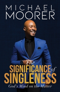 Paperback The Significance of Singleness: God's Mind on the Matter Book