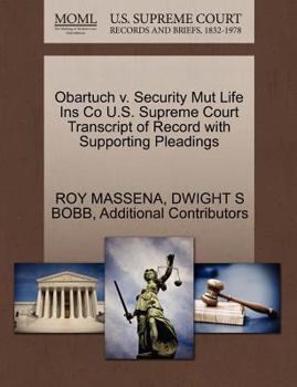 Paperback Obartuch V. Security Mut Life Ins Co U.S. Supreme Court Transcript of Record with Supporting Pleadings Book