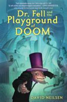 Paperback Dr. Fell and the Playground of Doom Book