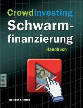 Paperback Crowdinvesting Schwarmfinanzierung: Handbuch für Gründer [German] Book