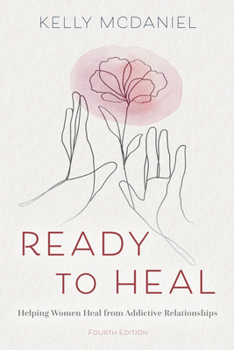 Paperback Ready to Heal: Helping Women Heal from Addictive Relationships Book