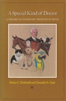 Hardcover A Special Kind of Doctor: A History of Veterinary Medicine in Texas Book