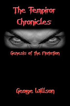 Genesis of the Mutation - Book #2 of the Fempiror Chronicles