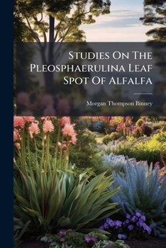 Paperback Studies On The Pleosphaerulina Leaf Spot Of Alfalfa Book