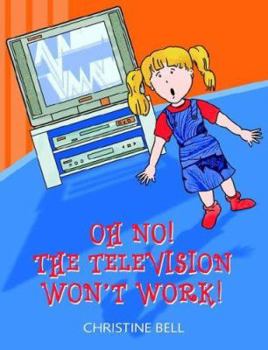 Paperback Oh No! The Television Won't Work! Book