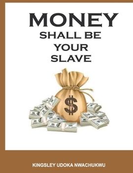 Paperback Money Shall Be Your Slave Book